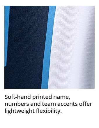 Soft-hand printed name, numbers and team accents offer lightweight flexibility.