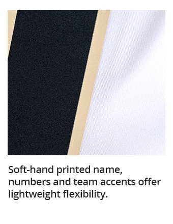 Soft-hand printed name, numbers and team accents offer lightweight flexibility.