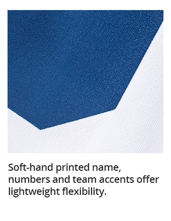 Soft-hand printed name, numbers and team accents offer lightweight flexibility.