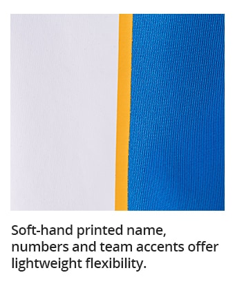Soft-hand printed name, numbers and team accents offer lightweight flexibility.