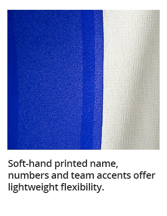 Soft-hand printed name, numbers and team accents offer lightweight flexibility.